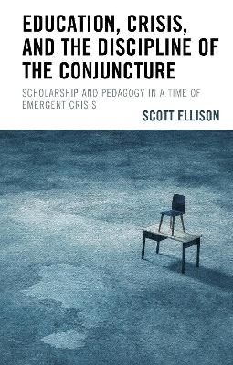 Education, Crisis, and the Discipline of the Conjuncture