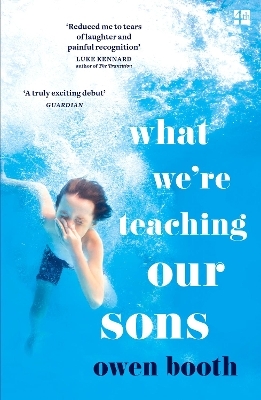 What We&rsquo;re Teaching Our Sons - Owen Booth