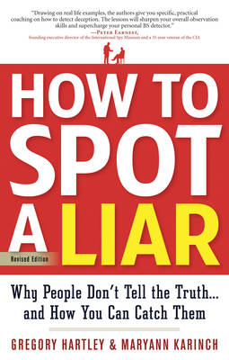 How to Spot a Liar -  Gregory Hartley,  Maryann Karinch