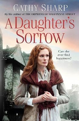A Daughter&rsquo;s Sorrow - Cathy Sharp