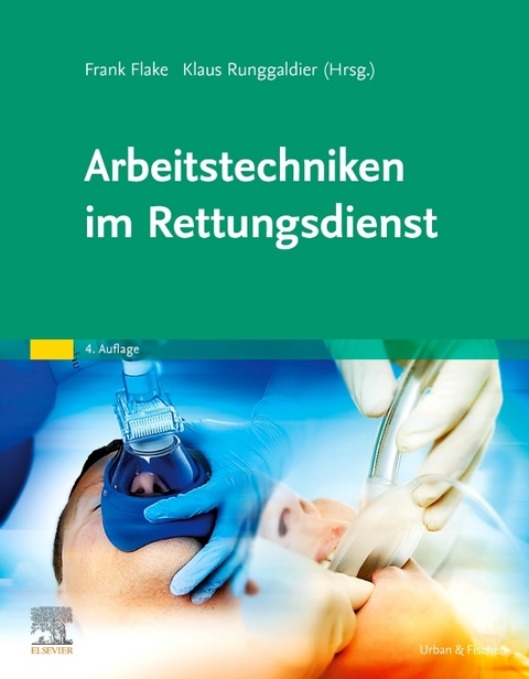 Arbeitstechniken im Rettungsdienst - 