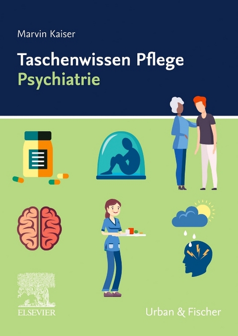 Taschenwissen Pflege Psychiatrie - Marvin Kaiser