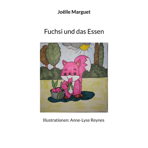 Fuchsi und das Essen - Jo&euml;lle Marguet