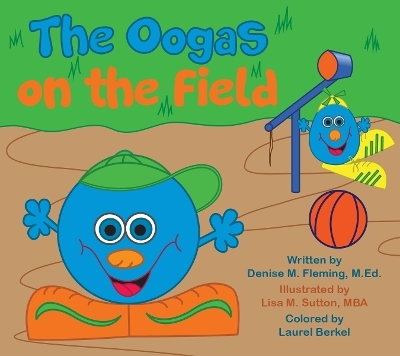 The Oogas on the Field - Denise M. Fleming
