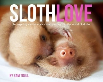 Slothlove - Sam Trull