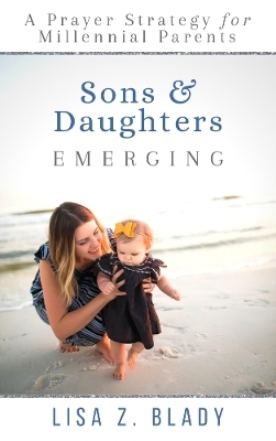 Sons & Daughters Emerging - Lisa Z. Blady