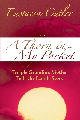 A Thorn in My Pocket - Eustacia Cutler