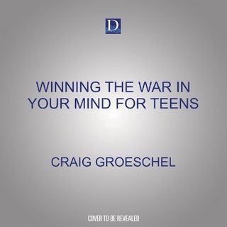 Winning the War in Your Mind for Teens