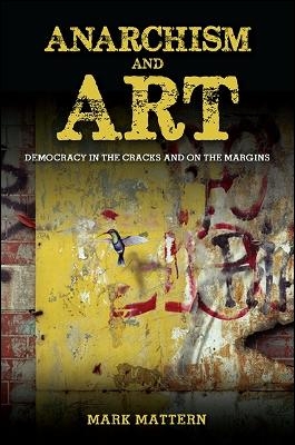 Anarchism and Art - Mark Mattern