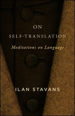 On Self-Translation - Ilan Stavans