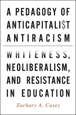 A Pedagogy of Anticapitalist Antiracism