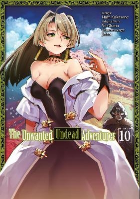 The Unwanted Undead Adventurer (Light Novel): Volume 10 - Jaian Jaian, Noboru Akimoto, Yu Okano