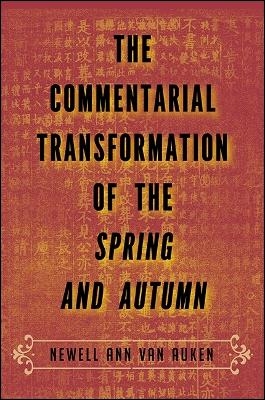 The Commentarial Transformation of the Spring and Autumn