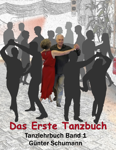 Das Erste Tanzbuch - G&uuml;nter Schumann