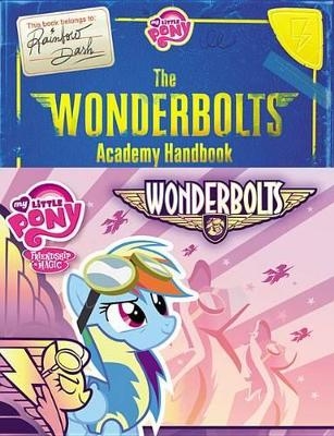 My Little Pony: The Wonderbolts Academy Handbook