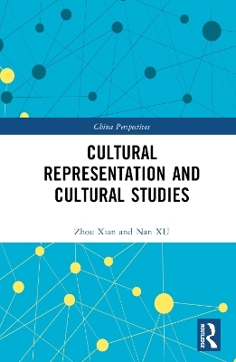 Cultural Representation and Cultural Studies - Zhou Xian