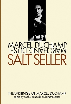 Salt Seller - Marcel Duchamp, Michel Sanouillet, Elmer Peterson