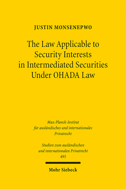 The Law Applicable to Security Interests in Intermediated Securities Under OHADA Law - Justin Monsenepwo