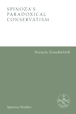 Spinoza's Paradoxical Conservatism