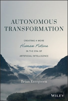 Autonomous transformation - Brian Evergreen
