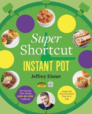 Super Shortcut Instant Pot - Jeffrey Eisner