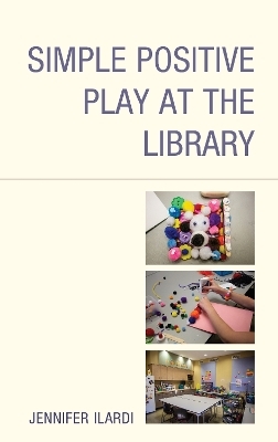 Simple positive play at the library - Jennifer Ilardi