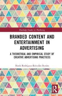 Branded Content and Entertainment in Advertising - Mar&iacute;a Rodr&iacute;guez-Rabad&aacute;n Benito