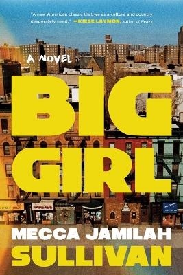 Big Girl - Mecca Jamilah Sullivan