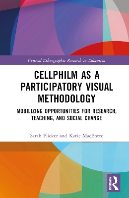Cellphilm as a Participatory Visual Method - Sarah Flicker, Katie Macentee