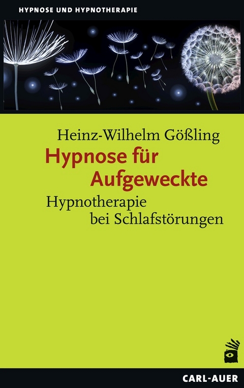 Hypnose f&uuml;r Aufgeweckte - Heinz-Wilhelm G&ouml;&szlig;ling