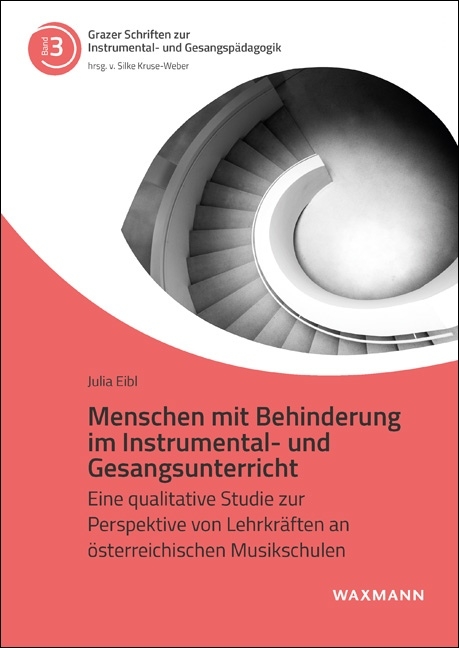 Menschen mit Behinderung im Instrumental- und Gesangsunterricht - Julia Eibl