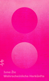 Wahrscheinliche Herk&uuml;nfte - Ivna Žic