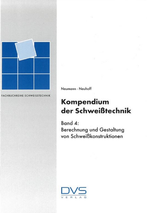 Kompendium der Schwei&szlig;technik. Band 4 - R. Neuhoff