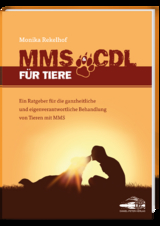 MMS & CDL für Tiere - Das erste Tierbuch über MMS&CDL - Rekelhof, Monika
