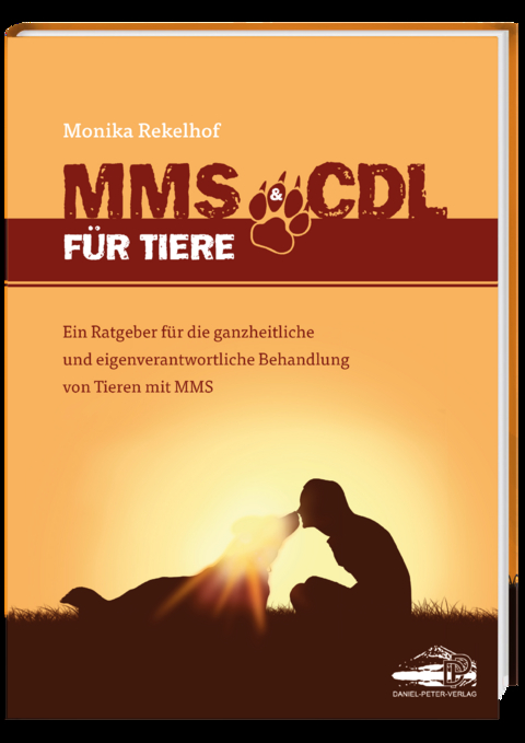 MMS & CDL für Tiere - Das erste Tierbuch über MMS&CDL - Monika Rekelhof