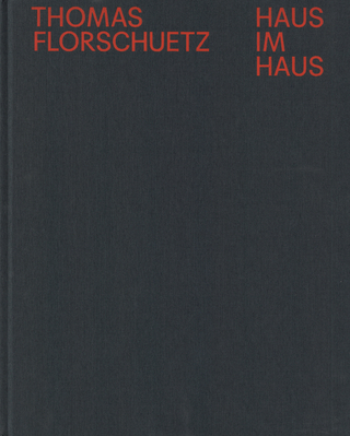 Thomas Florschuetz: Haus im Haus