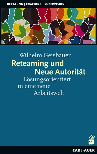Reteaming und Neue Autorität