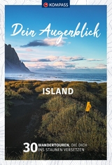 KOMPASS Dein Augenblick Island - Michael Will, Maximilian Lehrke, Sebastian Lehrke