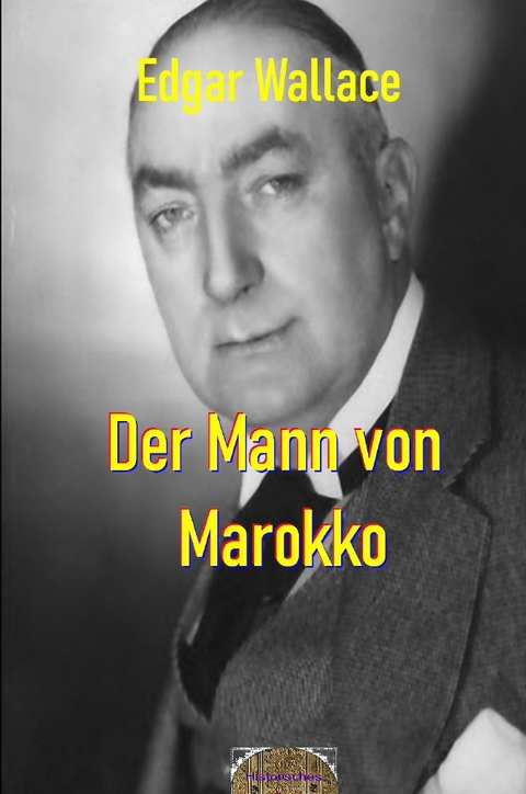 Illustrierte Edgar-Wallace-Reihe / Der Mann von Marokko - Edgar Wallace