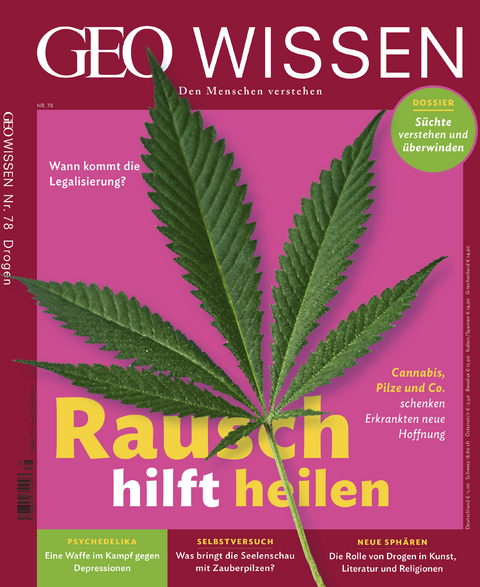 GEO Wissen / GEO Wissen 78/2022 - Rausch hilft heilen - Jens Schr&ouml;der, Markus Wolff