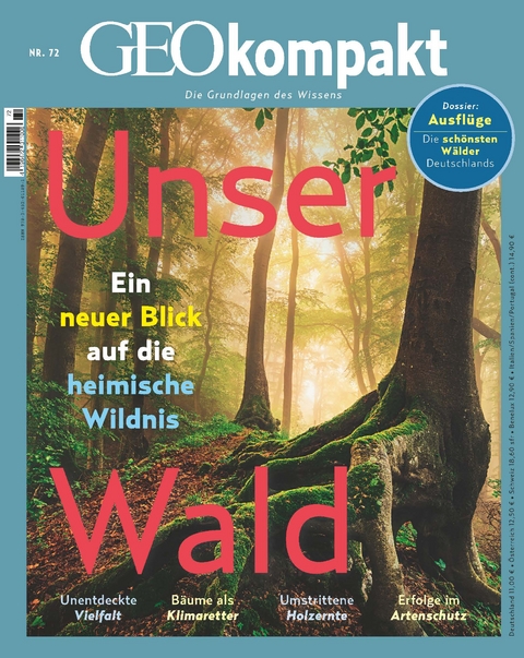 GEOkompakt / GEOkompakt 72/2022 - Unser Wald - Jens Schr&ouml;der, Markus Wolff