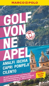 MARCO POLO Reisef&uuml;hrer Golf von Neapel, Amalfi, Ischia, Capri, Pompeji, Cilento - Stefanie Sonnentag, Bettina D&uuml;rr