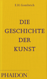 Die Geschichte der Kunst - Gombrich, E H