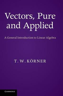 Vectors, Pure and Applied
