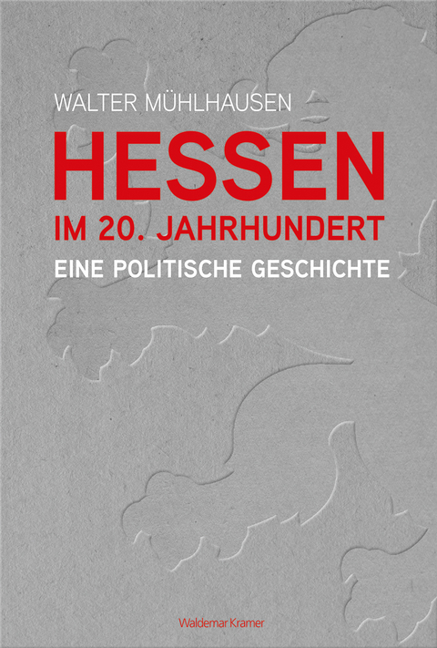 Hessen im 20. Jahrhundert - Walter M&uuml;hlhausen