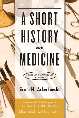 A Short History of Medicine - Erwin H. Ackerknecht