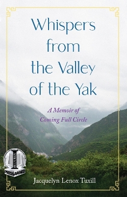 Whispers from the Valley of the Yak - Jacquelyn Lenox Tuxill