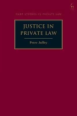 Justice in Private Law - Peter Jaffey