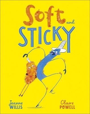 Soft and Sticky - Jeanne Willis