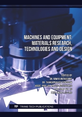 Machines and Equipment: Materials Research, Technologies and Design - 